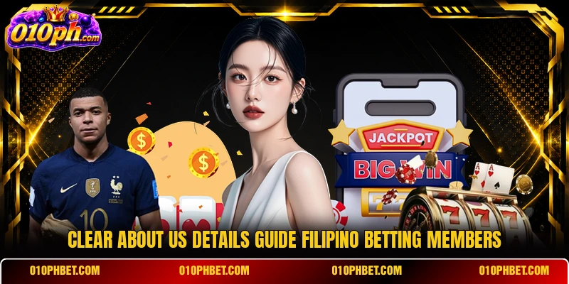 Clear about us details guide Filipino betting members