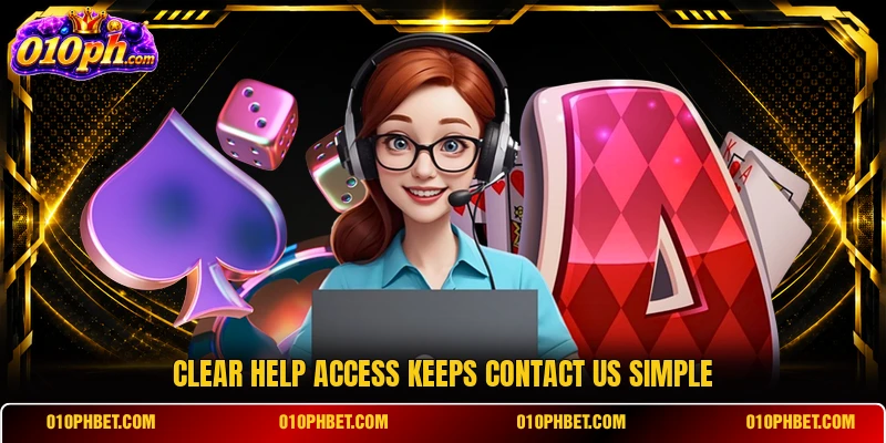 Clear help access keeps contact us simple