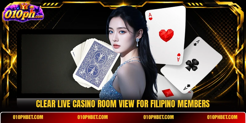 Clear live casino room view for Filipino members