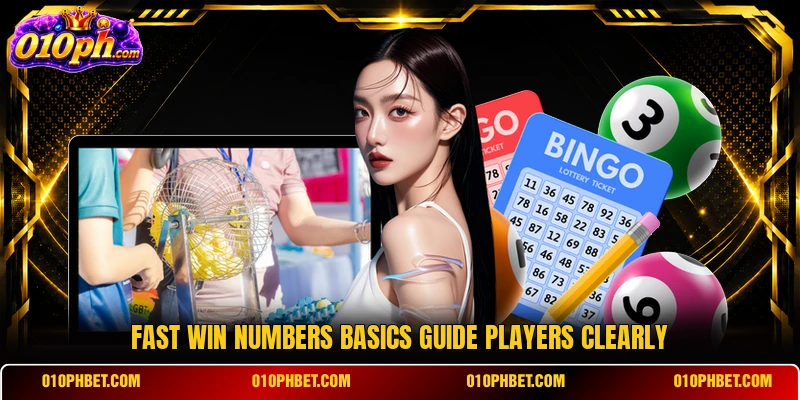 Fast win numbers basics guide players clearly
