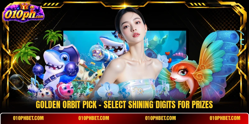 Golden Orbit Pick - Select Shining Digits For Prizes
