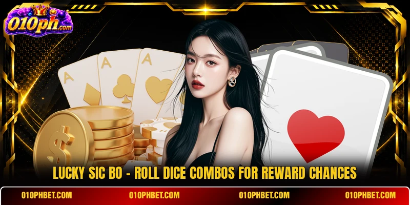 Lucky Sic Bo - Roll Dice Combos For Reward Chances