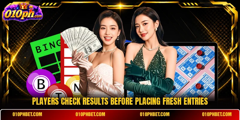 Players check results before placing fresh entries