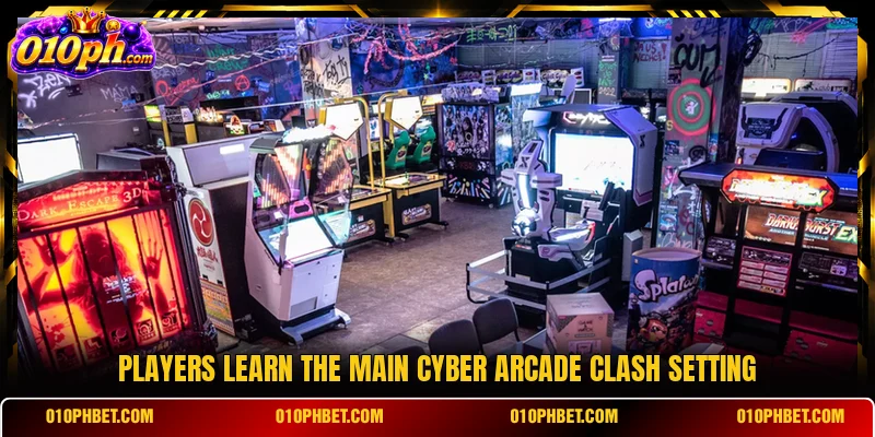 Players learn the main Cyber Arcade Clash setting Players learn the main Cyber Arcade Clash setting
